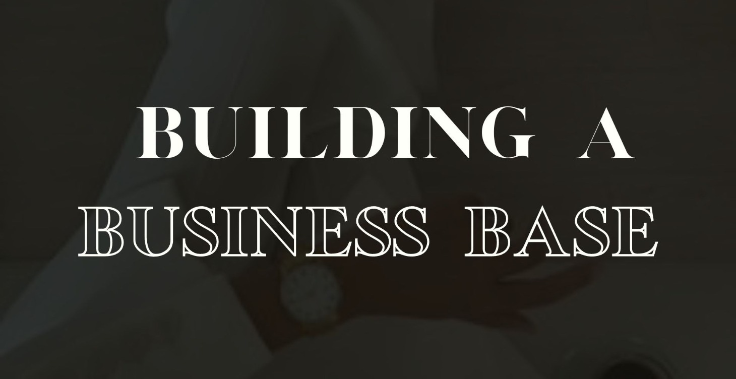 Building a Solid Business Base