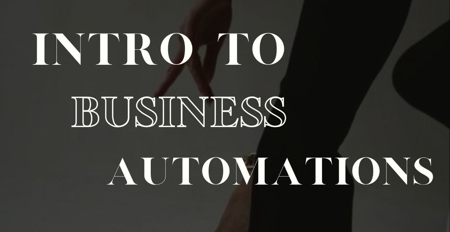 Introduction to Business Automations