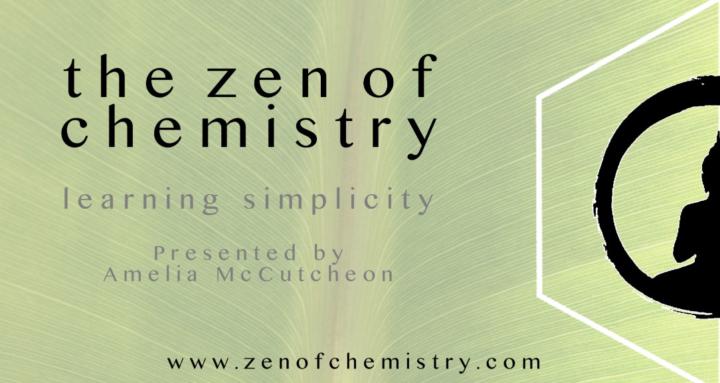 The Zen of Chemistry