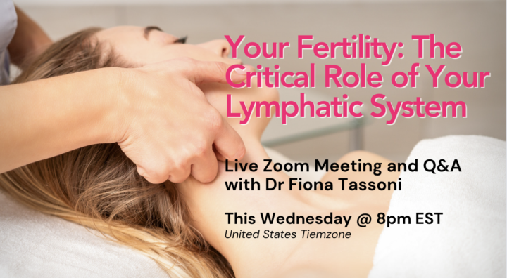 Your Fertility: The Critical Role Of Your Lymphatic System
