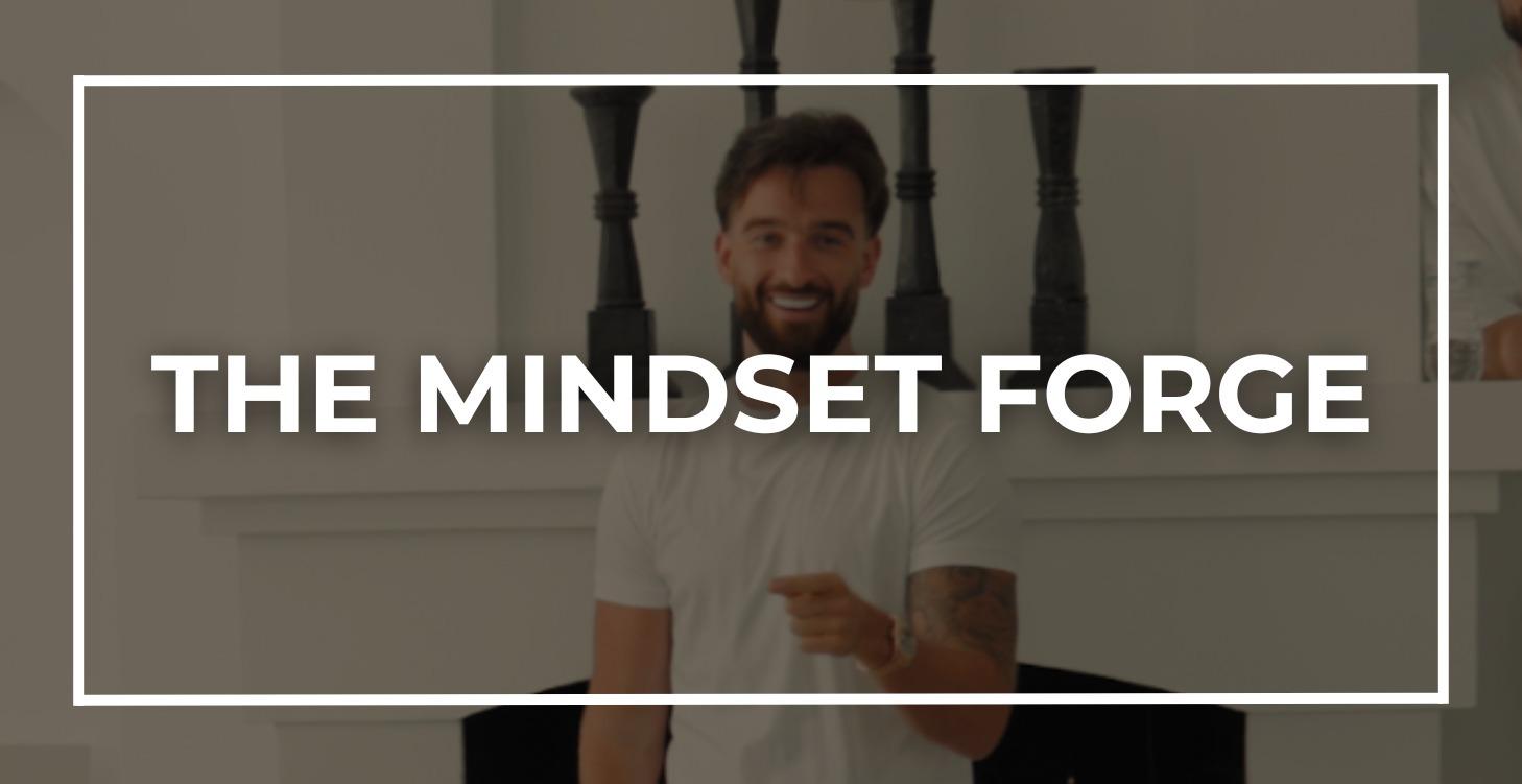Phase 1: The Mindset Forge