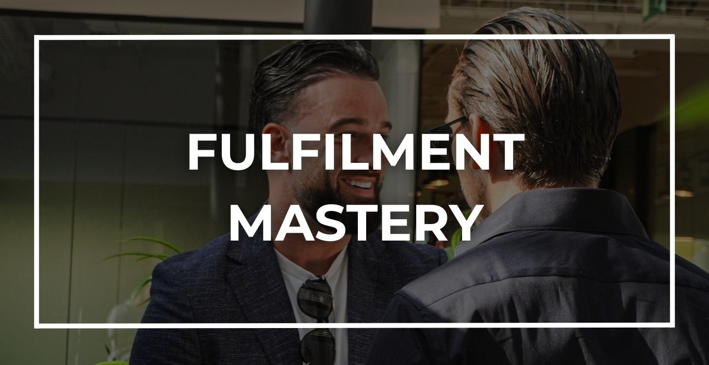 Phase 4: Fulfilment Mastery
