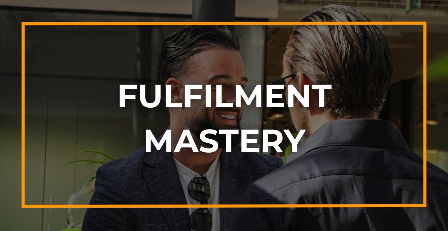 Phase 4: Fulfilment Mastery