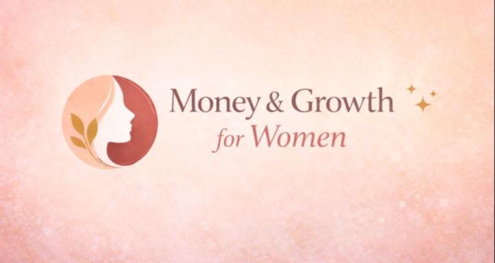 Money & Growth for Women