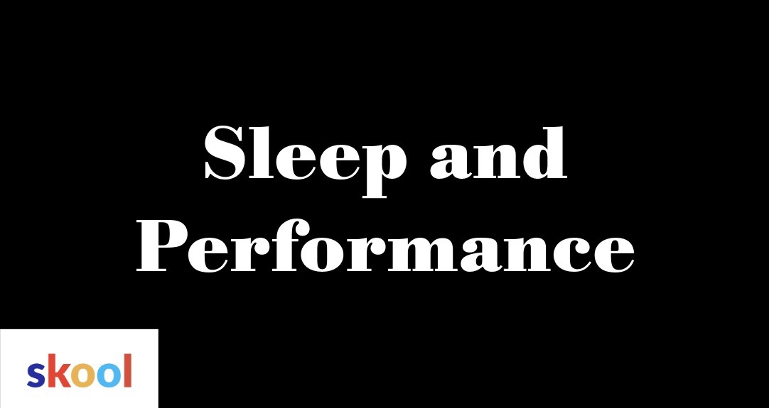 Sleep and Performance