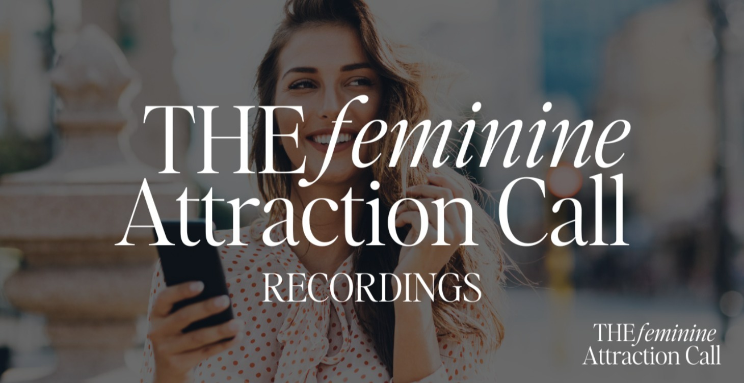 The Feminine Attraction Call