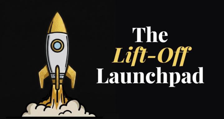 The Lift-Off Launchpad