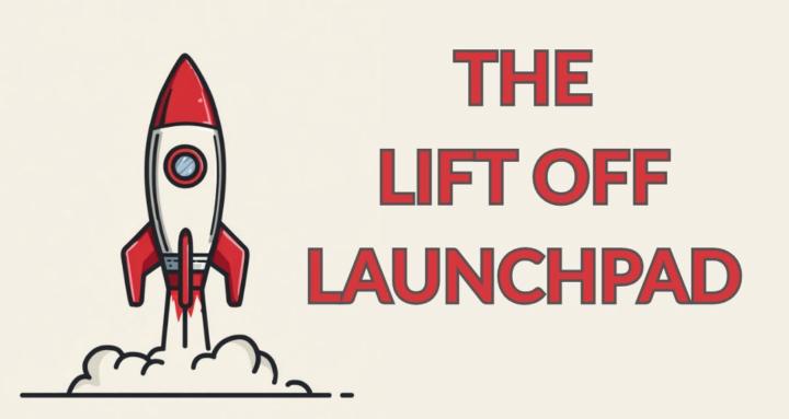 The Lift Off Launchpad