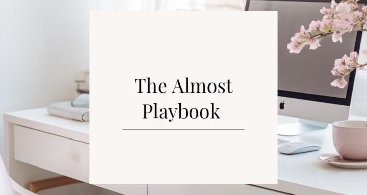 The Almost Playbook