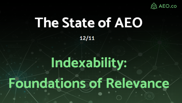 🚨12/11 Indexability: Foundations of Relevance