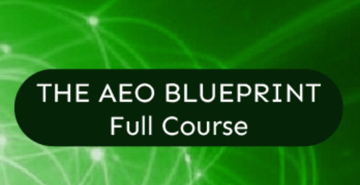 THE AEO BLUEPRINT - Full Course