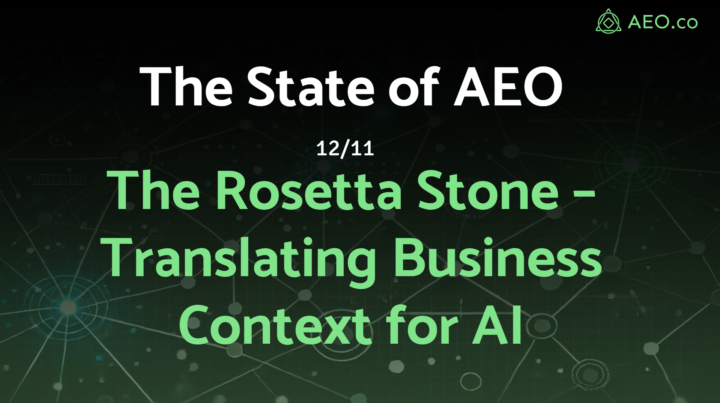State of AEO - Weekly Call: The Rosetta Stone – Translating Business Context for AI