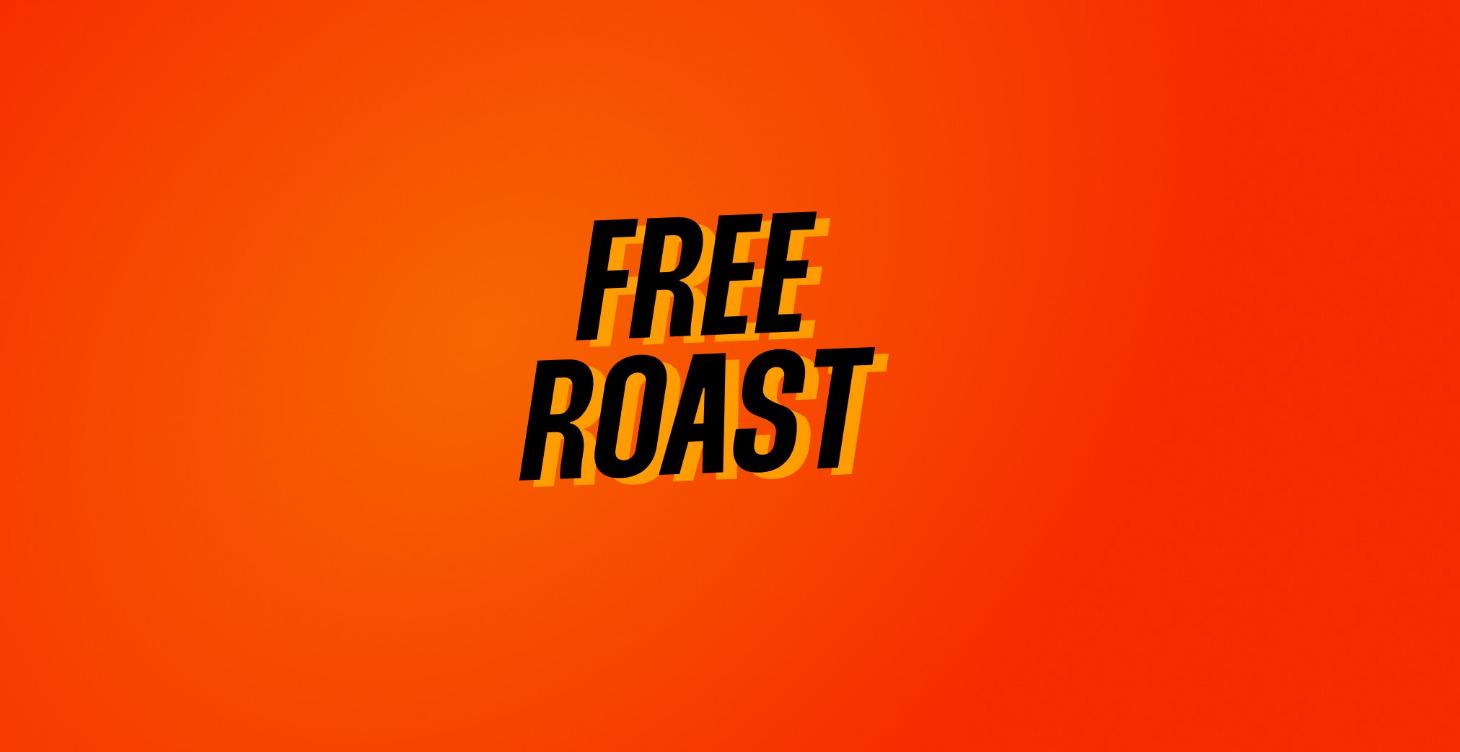 🔥 Claim Your Free Roast