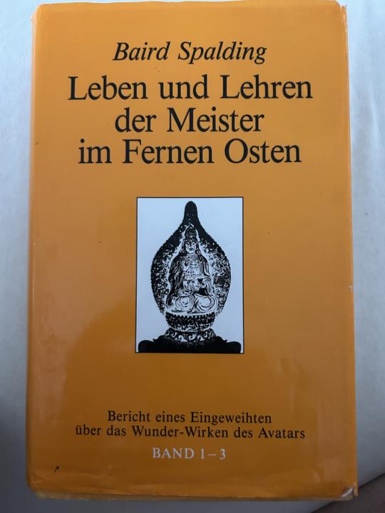 Leben und Lehren der Meister im fernen Osten