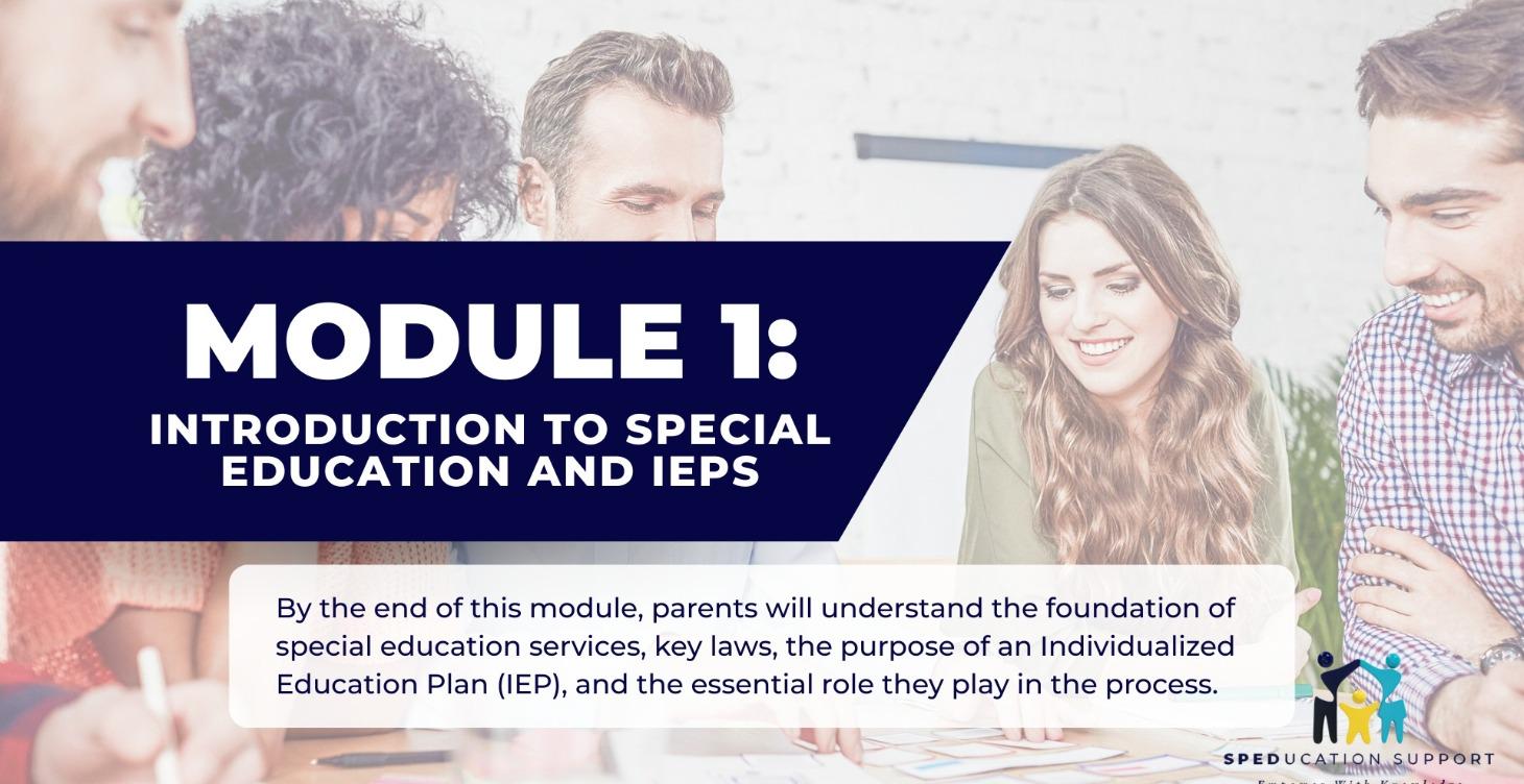 Module 1: Introduction to Special Education & IEPs