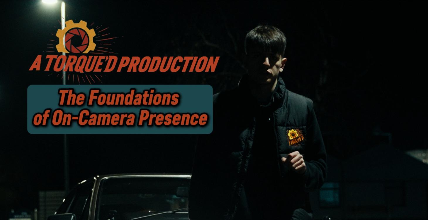 The Foundations of On-Camera Presence
