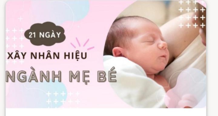 XÂY NHÂN HIỆU NGÀNH MẸ BÉ