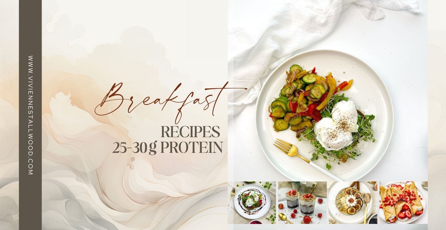Breakfast Recipes - 25-30g Protein