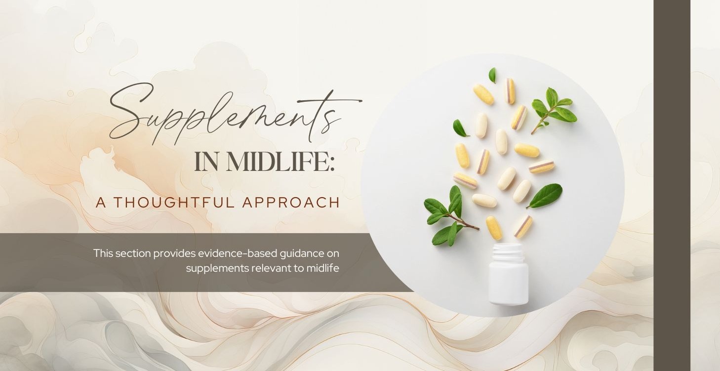 Supplements in Midlife: A Thoughtful Approach