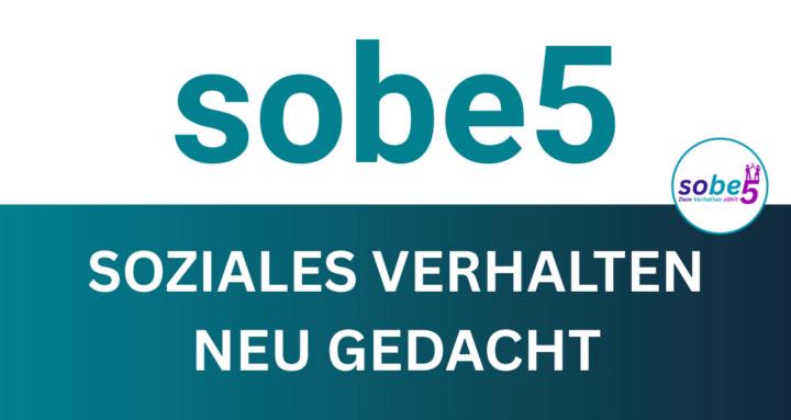 sobe5 - Dein Verhalten zählt