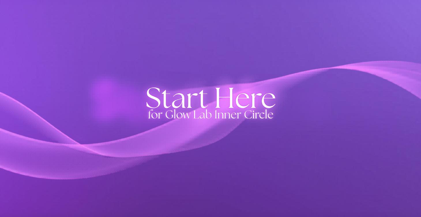🌸Start Here:  Welcome to Glow Lab