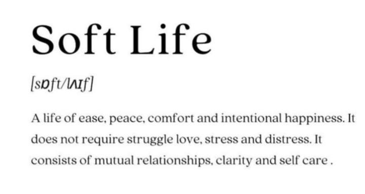 Her Soft Life Era