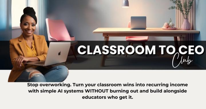 Classroom to CEO Club