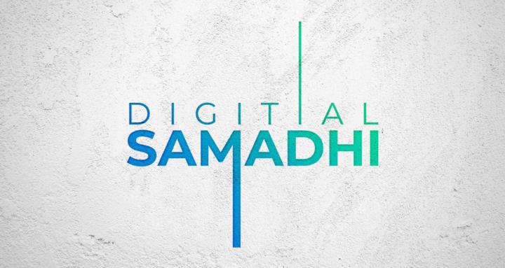 DIGITAL SAMADHI