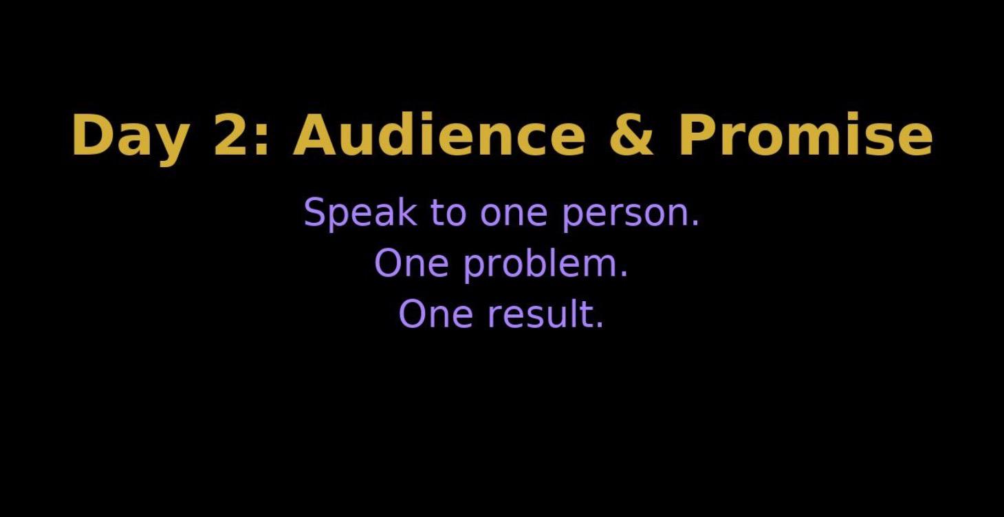🩶 DAY 2: Choose Your Audience & Promise