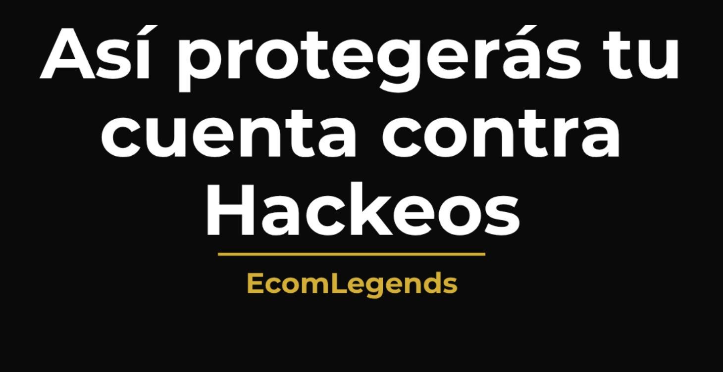 Así progeferás tu tienda y cuenta contra Hackeos