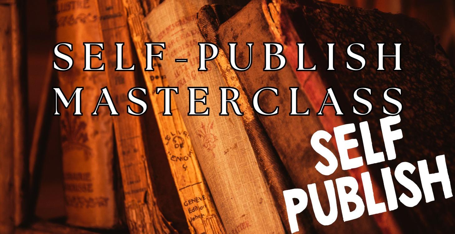 Self-Publish Masterclass