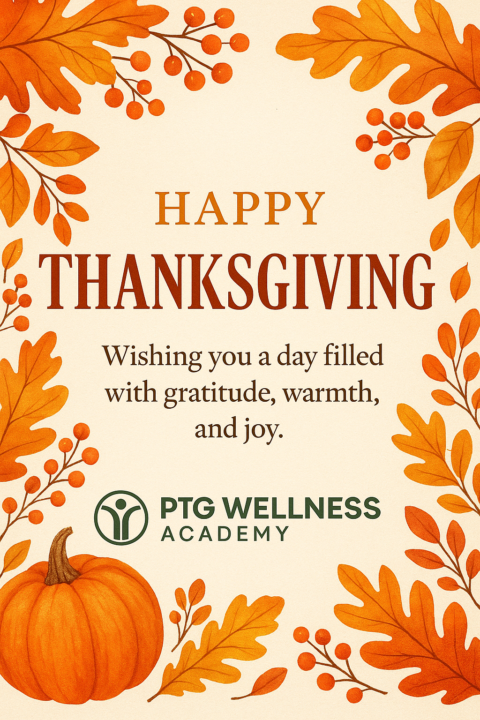 🍁 Happy Thanksgiving from PTG Wellness Academy! 🍁
