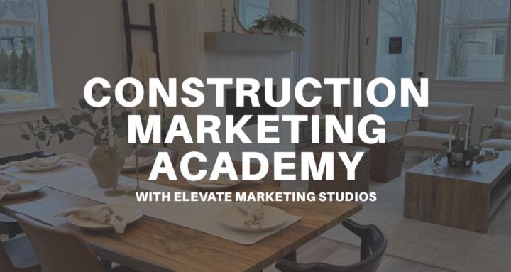Construction Marketing Academy