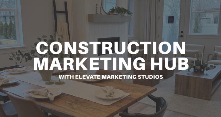 Construction Marketing Hub