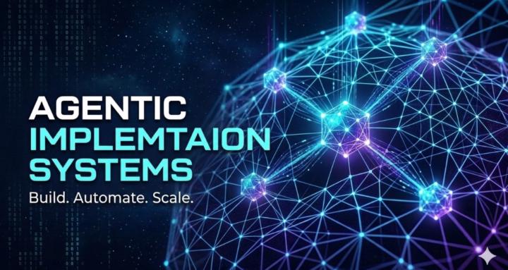 Agentic Implementation Systems