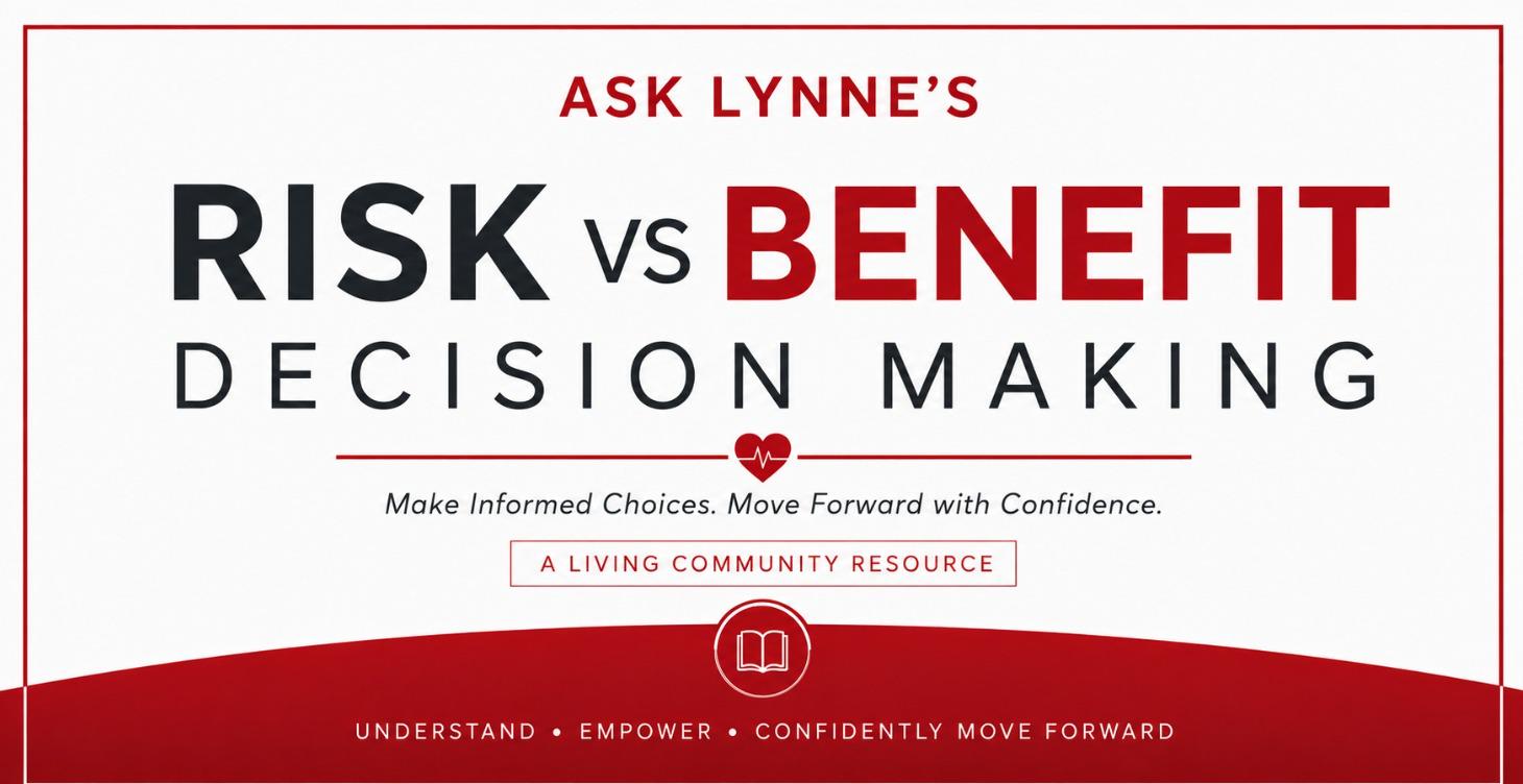 RISK VS. BENEFIT DECISION MAKING