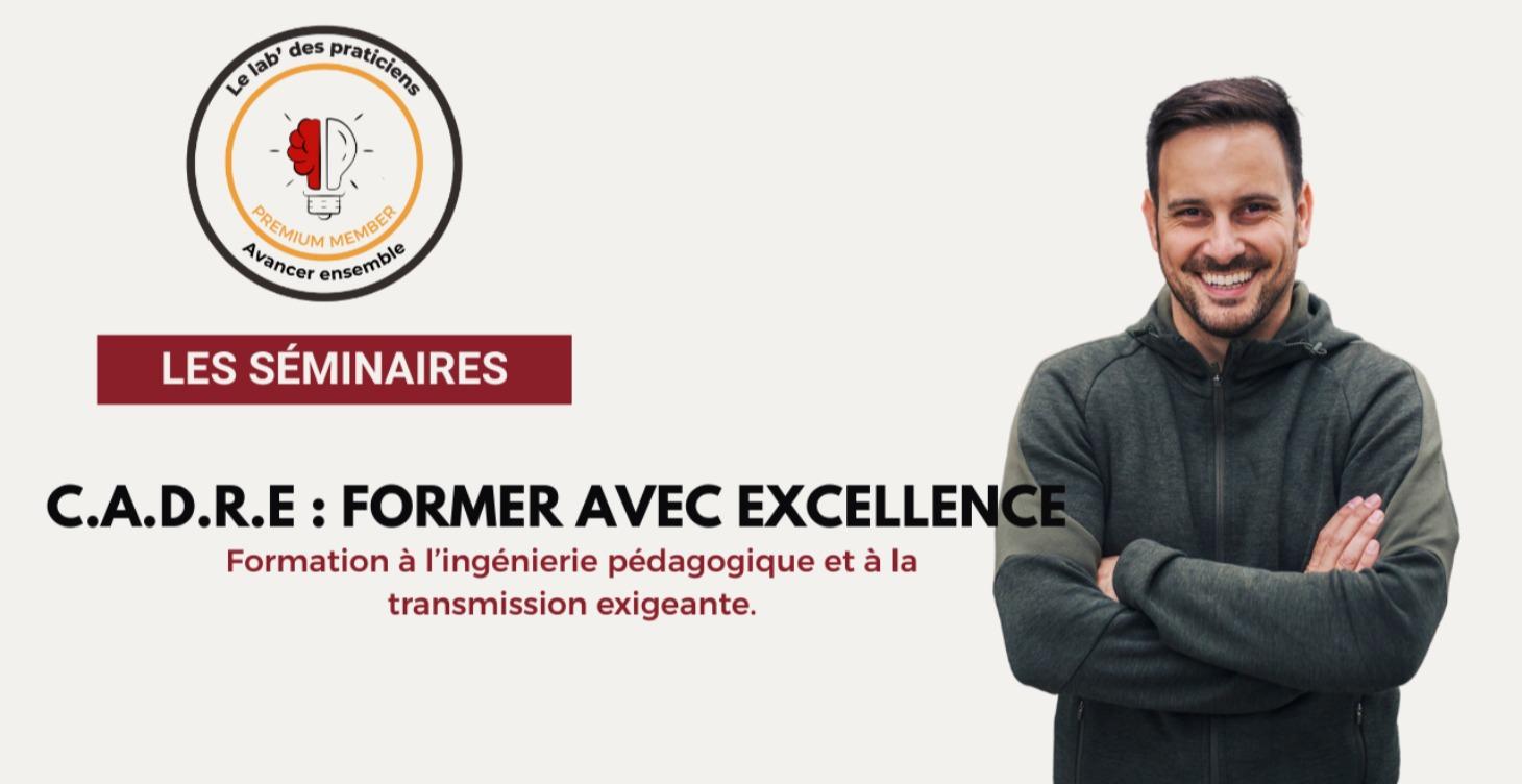 C.A.D.R.E : des formateurs d'excellence