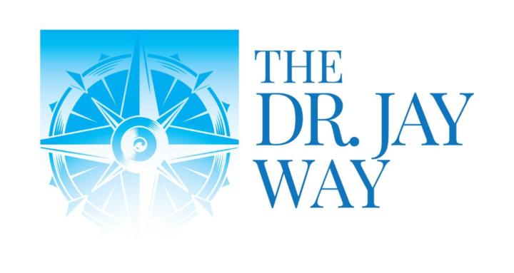 The Dr. Jay Way