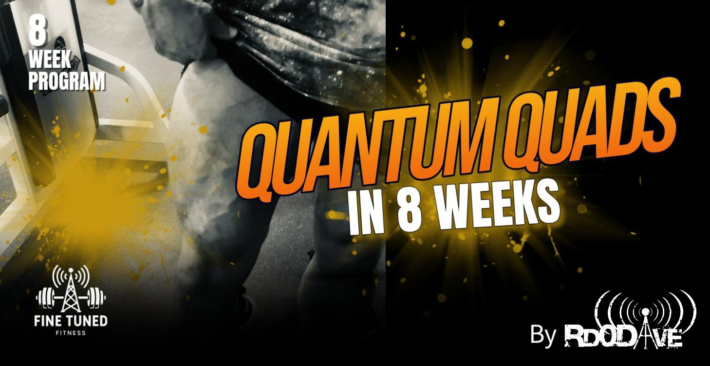 Quantum Quads in 8 Weeks!