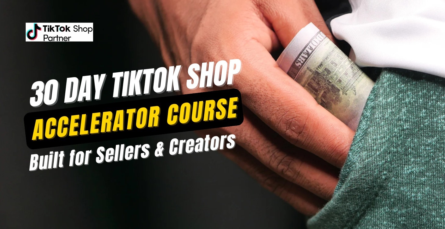 30 Day TikTok Shop Accelerator Course