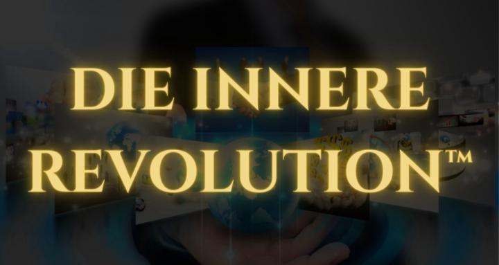 DIE INNERE REVOLUTION™