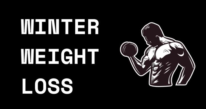 WINTER WEIGHT LOSS