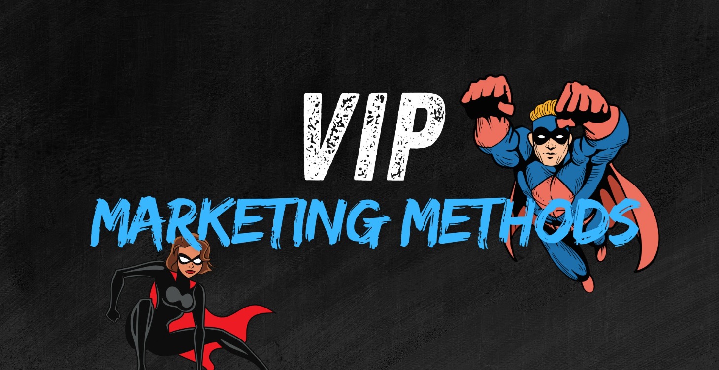 VIP - Marketing Methods