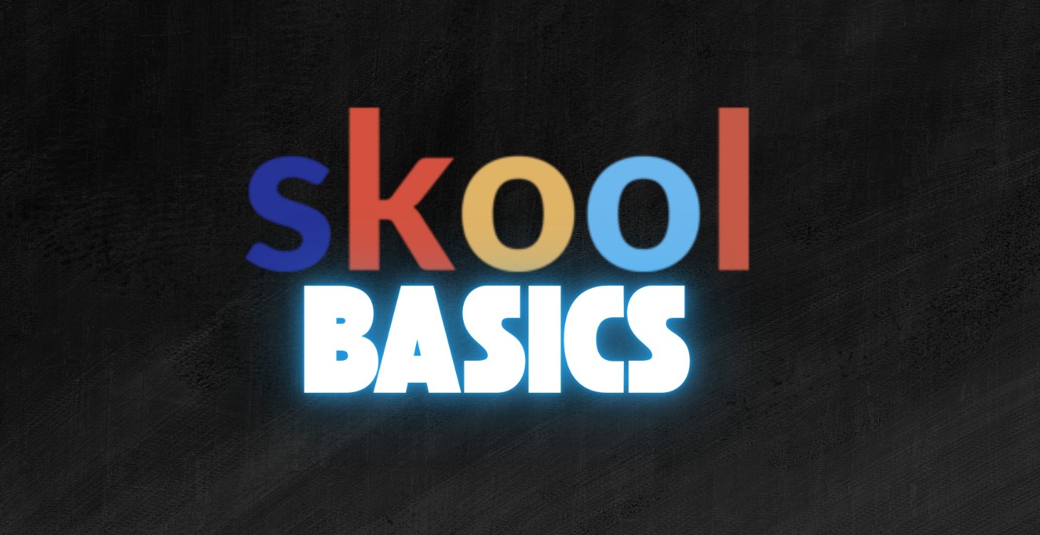 Skool 101 - Start Here