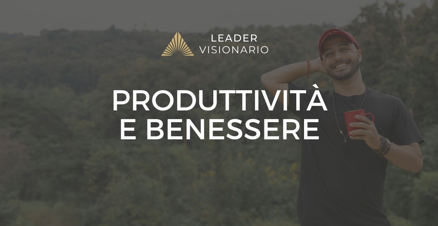 Produttività e Benessere