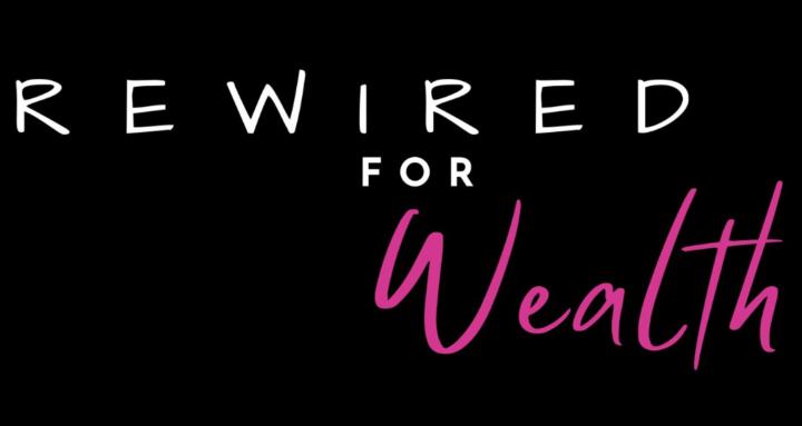Rewired for Wealth