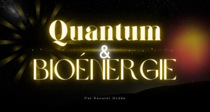 Quantum & Bioénergie