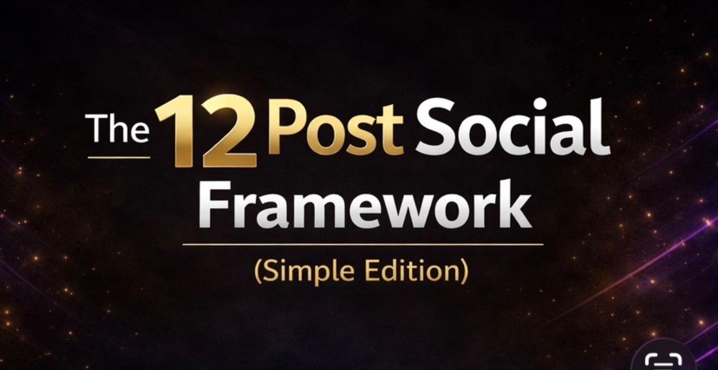 The 12 Post Social Framework (Simple Edition)