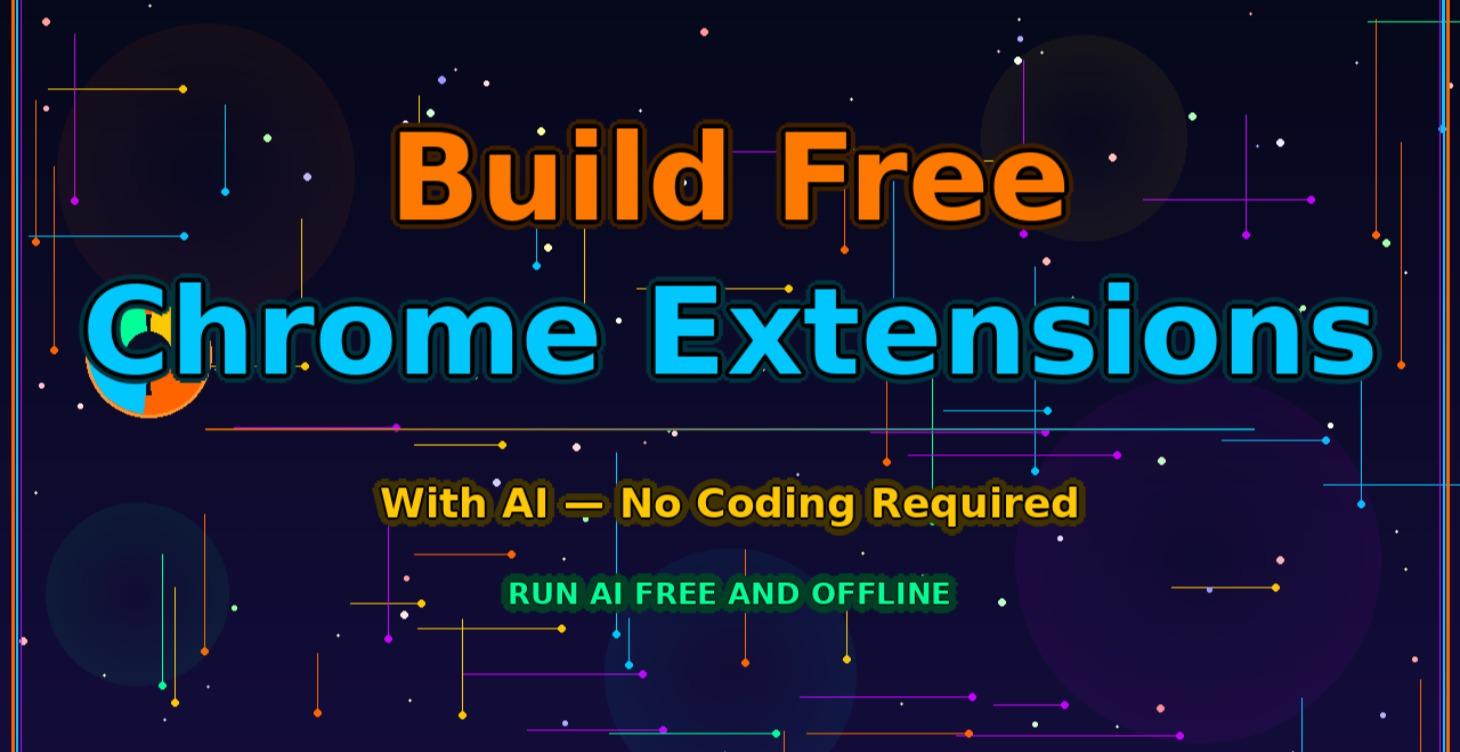 Build Free Chrome Extensions with AI