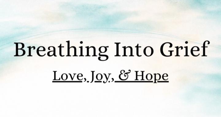 Breathing Into Grief
